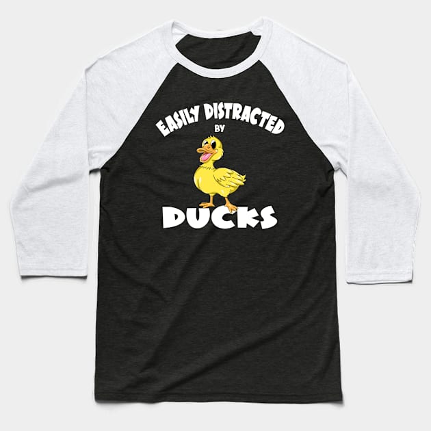 Love Ducks - Easily Distracted By Ducks Cute Duck Baseball T-Shirt by Jas-Kei Designs